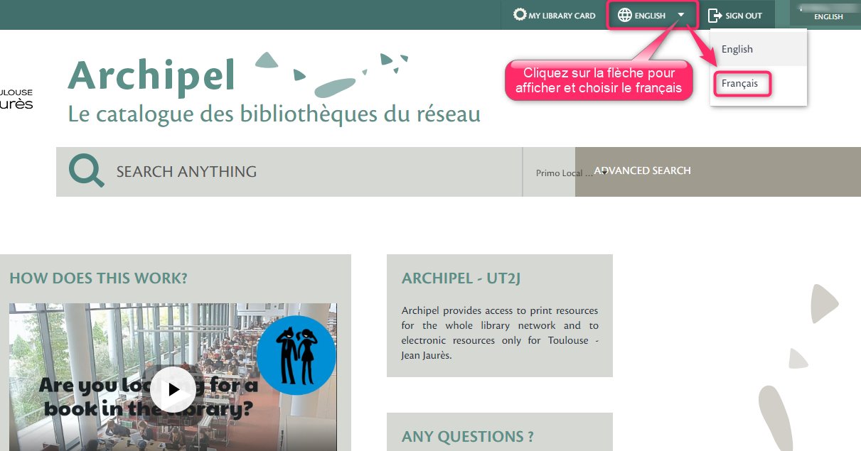 Changer la langue d'Archipel : cliquez sur la flèche du menu déroulant pour afficher les langues et choisir celle que vous souhaitez Changer la langue d'Archipel : cliquez sur la flèche du menu déroulant pour afficher les langues et choisir celle que vous souhaitez